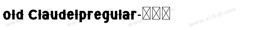 old Claudelpregular字体转换